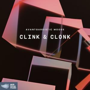 Clink & Clonk (Avantgardistic Moods)